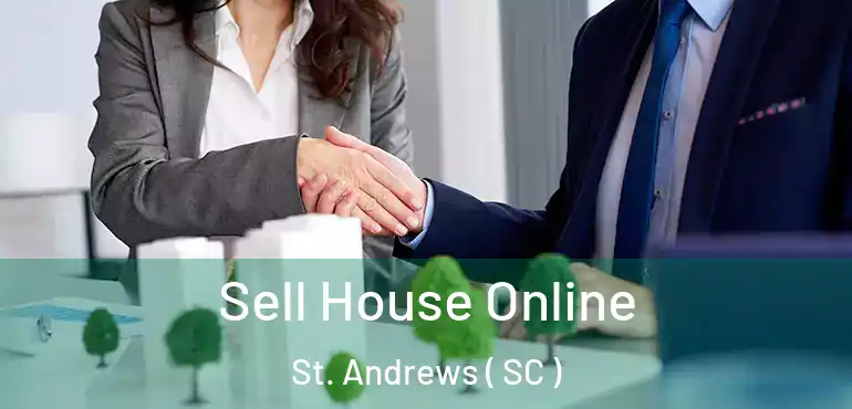 Sell House Online St. Andrews ( SC )