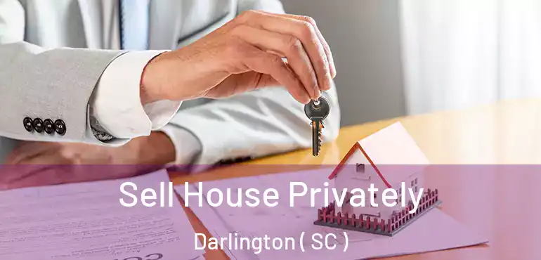 Sell House Privately Darlington ( SC )
