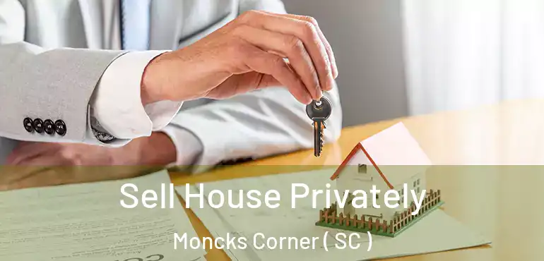 Sell House Privately Moncks Corner ( SC )