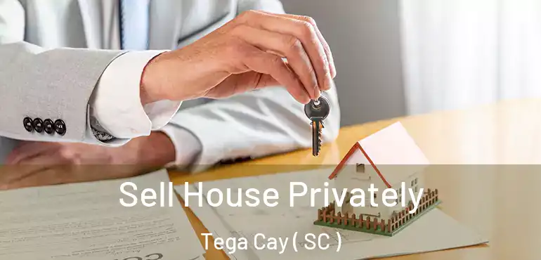 Sell House Privately Tega Cay ( SC )