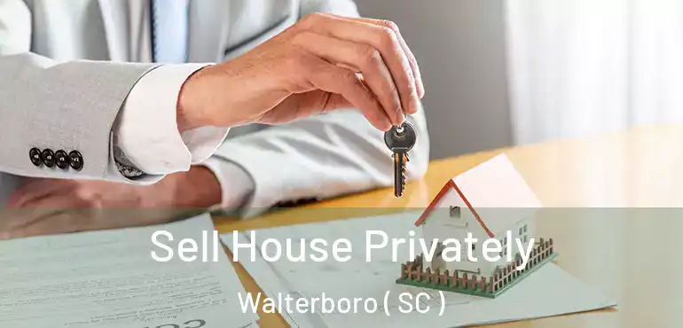 Sell House Privately Walterboro ( SC )