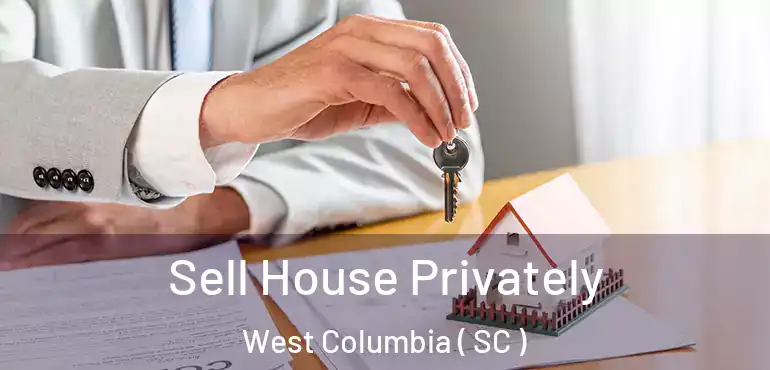 Sell House Privately West Columbia ( SC )