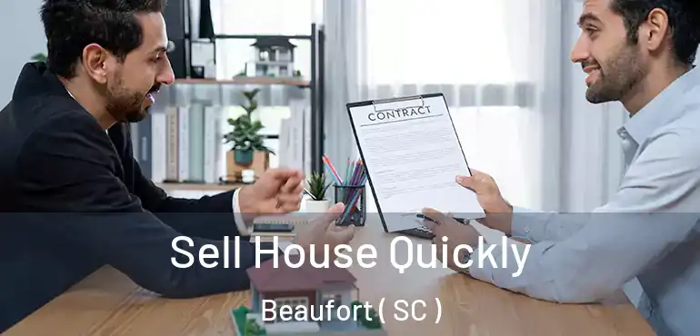 Sell House Quickly Beaufort ( SC )