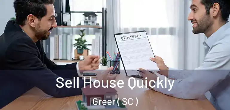 Sell House Quickly Greer ( SC )