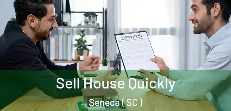 Sell House Quickly Seneca ( SC )