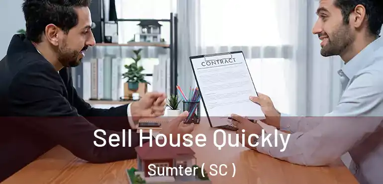 Sell House Quickly Sumter ( SC )