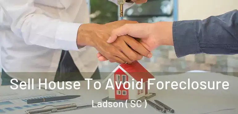 Sell House To Avoid Foreclosure Ladson ( SC )