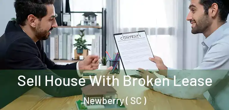 Sell House With Broken Lease Newberry ( SC )