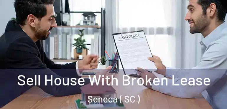 Sell House With Broken Lease Seneca ( SC )