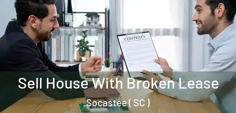 Sell House With Broken Lease Socastee ( SC )