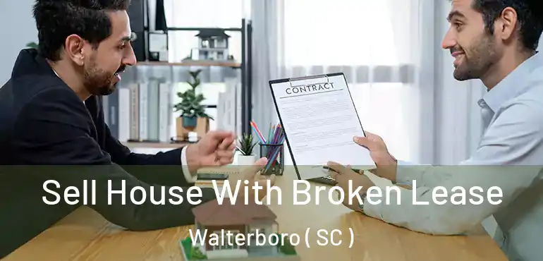 Sell House With Broken Lease Walterboro ( SC )