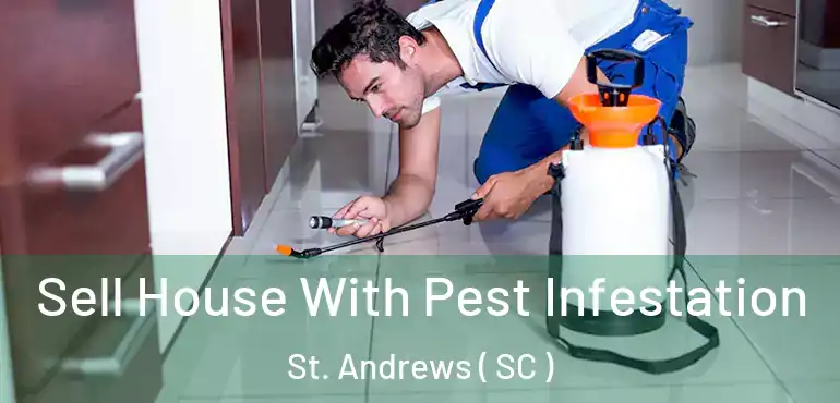 Sell House With Pest Infestation St. Andrews ( SC )