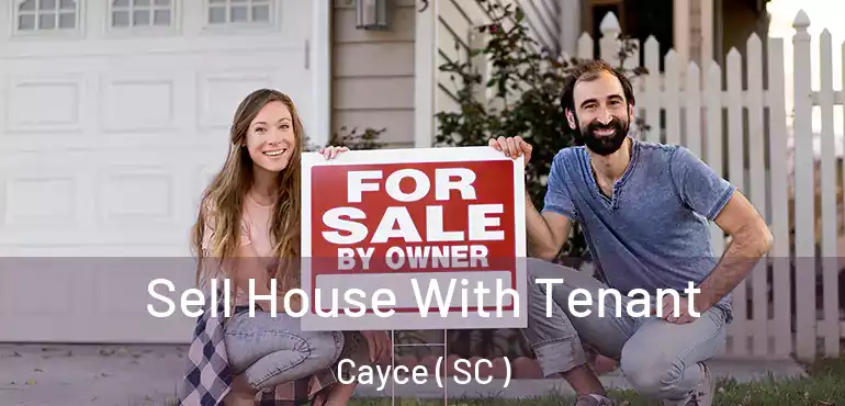Sell House With Tenant Cayce ( SC )