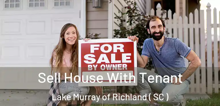 Sell House With Tenant Lake Murray of Richland ( SC )