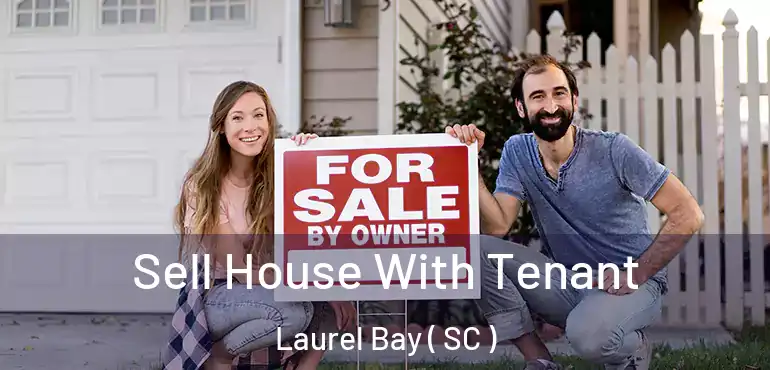 Sell House With Tenant Laurel Bay ( SC )