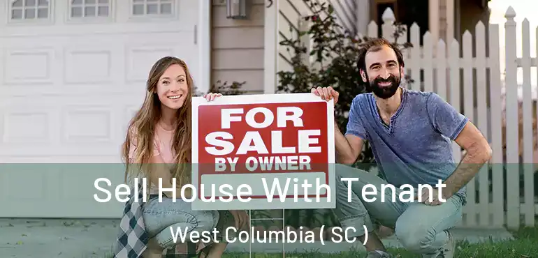 Sell House With Tenant West Columbia ( SC )
