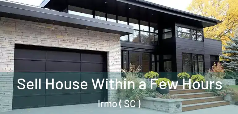  Sell House Within a Few Hours Irmo ( SC )