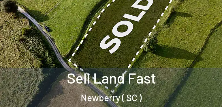  Sell Land Fast Newberry ( SC )