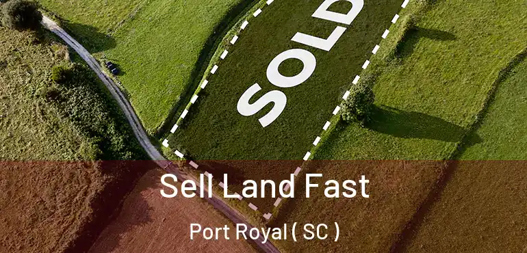 Sell Land Fast Port Royal ( SC )