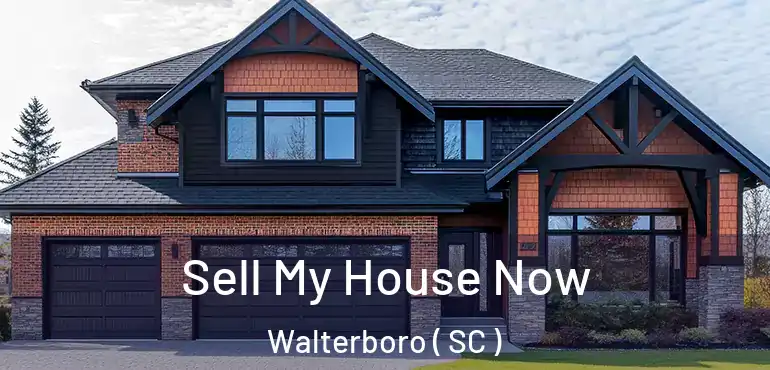 Sell My House Now Walterboro ( SC )