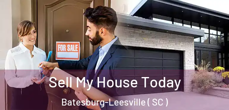 Sell My House Today Batesburg-Leesville ( SC )