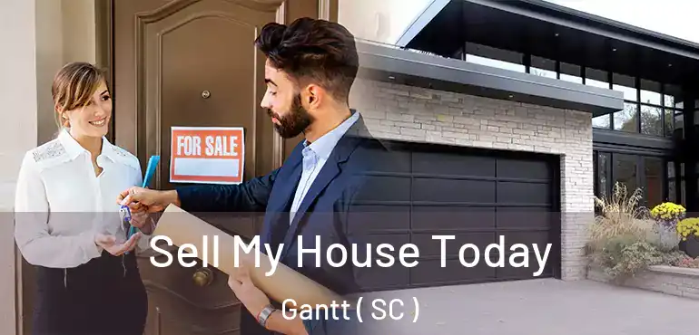 Sell My House Today Gantt ( SC )