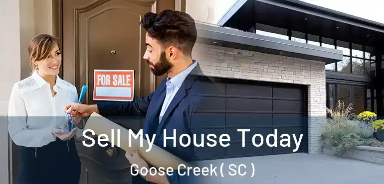 Sell My House Today Goose Creek ( SC )