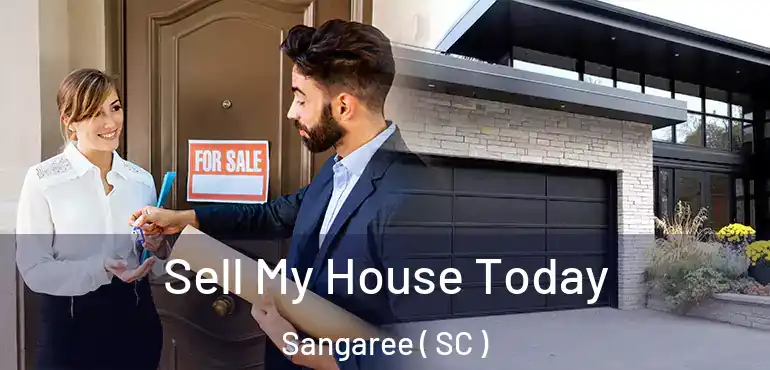 Sell My House Today Sangaree ( SC )