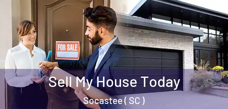 Sell My House Today Socastee ( SC )