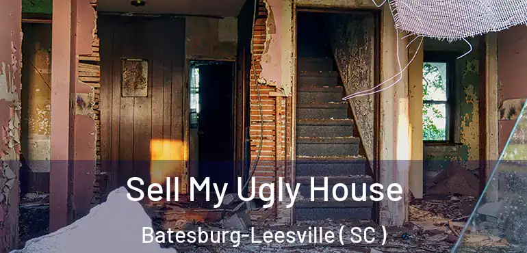 Sell My Ugly House Batesburg-Leesville ( SC )
