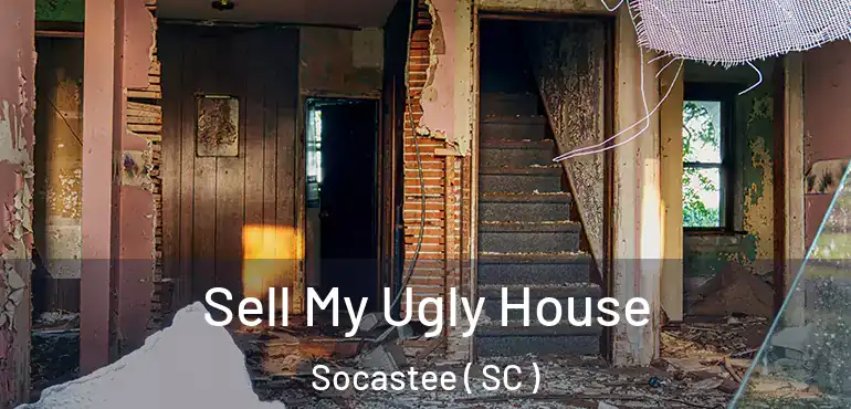 Sell My Ugly House Socastee ( SC )