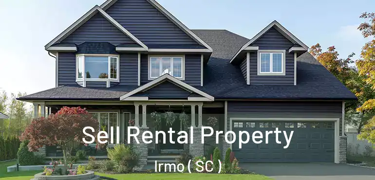  Sell Rental Property Irmo ( SC )