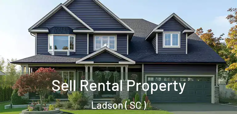 Sell Rental Property Ladson ( SC )