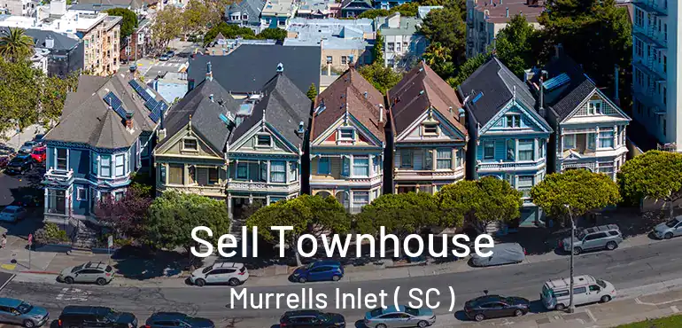 Sell Townhouse Murrells Inlet ( SC )