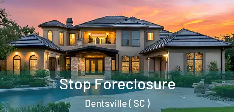 Stop Foreclosure Dentsville ( SC )