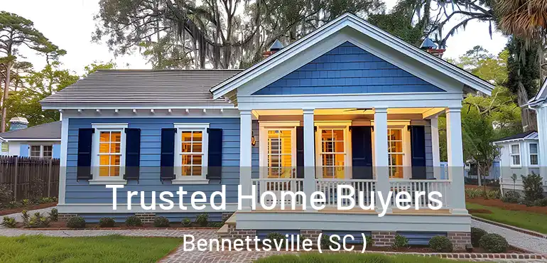 Trusted Home Buyers Bennettsville ( SC )