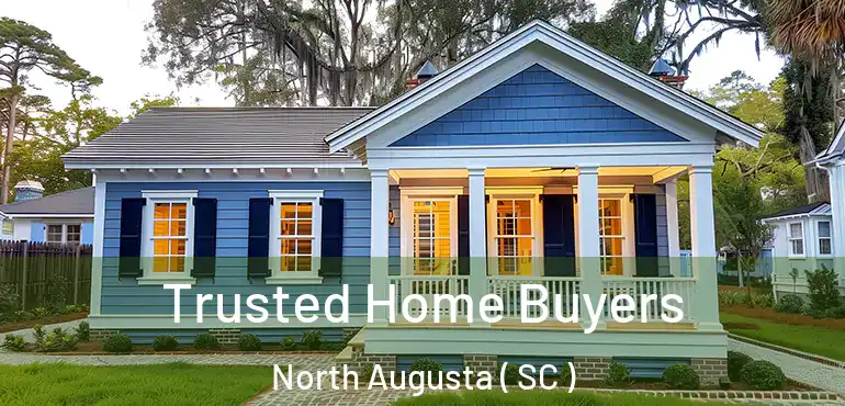 Trusted Home Buyers North Augusta ( SC )