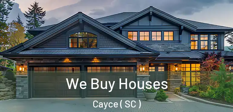 We Buy Houses Cayce ( SC )