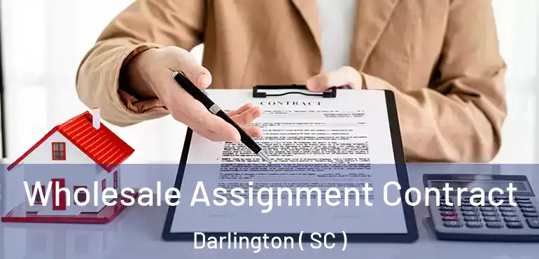 Wholesale Assignment Contract Darlington ( SC )