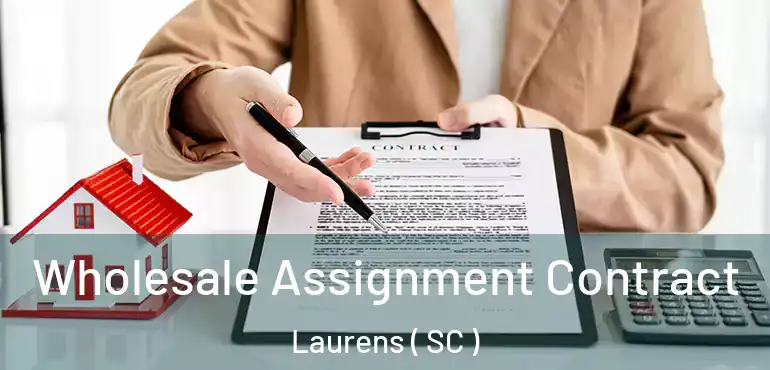 Wholesale Assignment Contract Laurens ( SC )