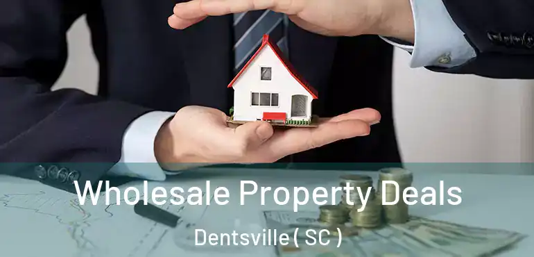 Wholesale Property Deals Dentsville ( SC )
