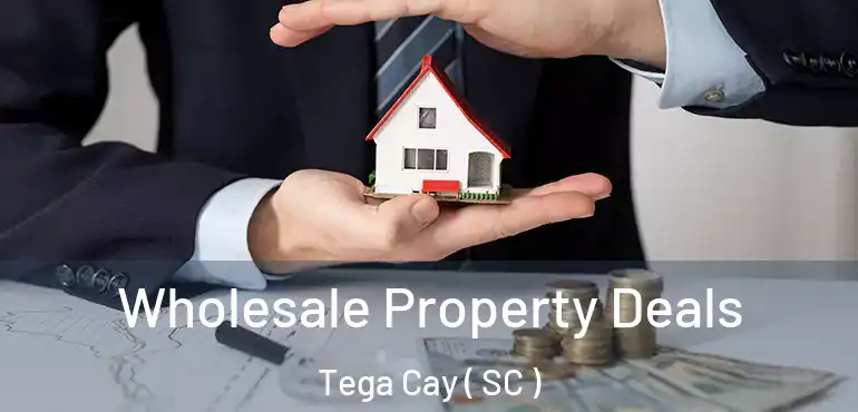 Wholesale Property Deals Tega Cay ( SC )