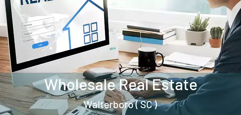 Wholesale Real Estate Walterboro ( SC )