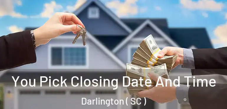  You Pick Closing Date And Time Darlington ( SC )